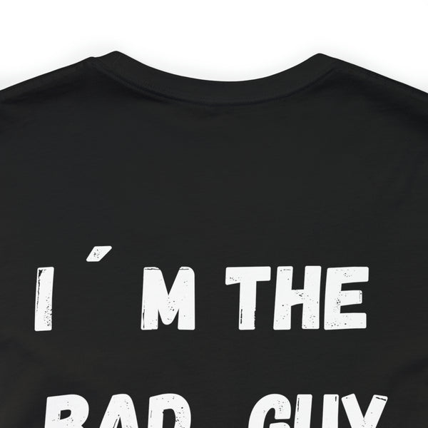 Jersey Short Sleeve Tee I I'M THE BAD GUY I Back Print