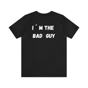 bad guy t-shirt, Soft cotton t-shirt, Funny t-shirt, Positive character shirt, Unique statement tee, Everyday wear t-shirt